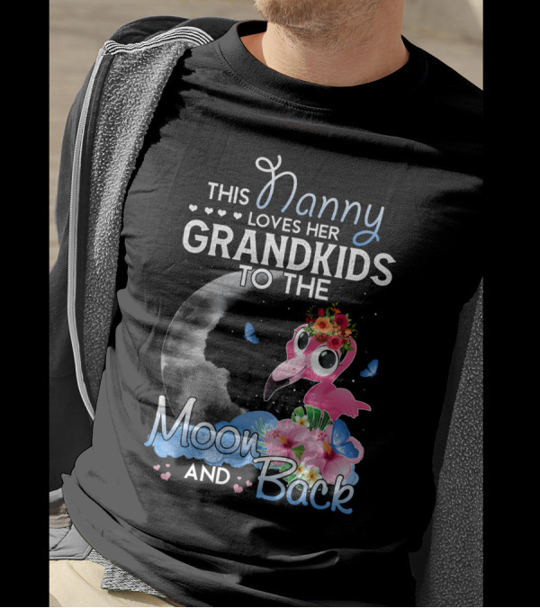 Nanny Loves Her Grandkids To The Moon And Back Funny Flamingo T-Shirt