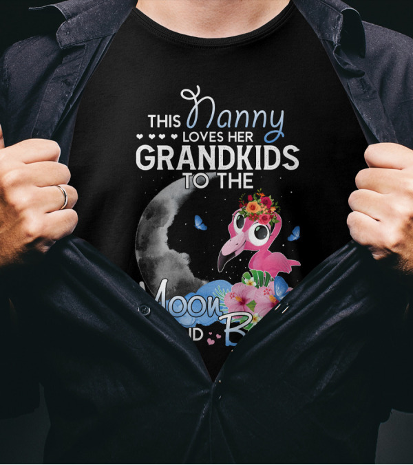 Nanny Loves Her Grandkids To The Moon And Back Funny Flamingo T-Shirt