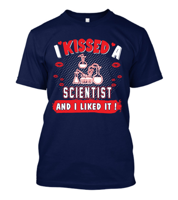 I Kissed A Scientist And I Liked It Beakers Chemical Reaction Kisses T-Shirt