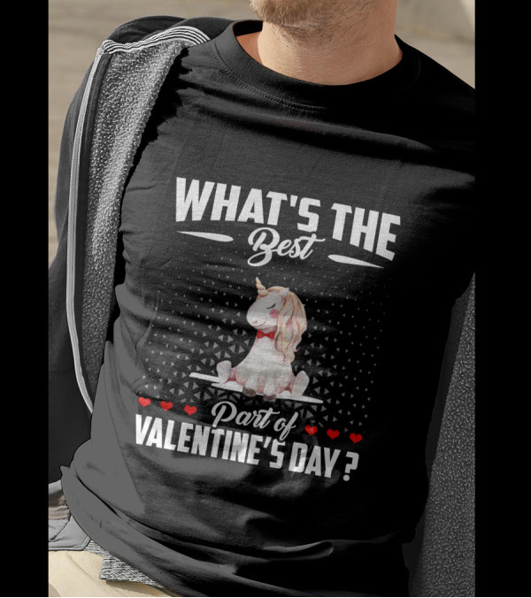 What's The Best Part Of Valentine's Day Unicorn T-Shirt
