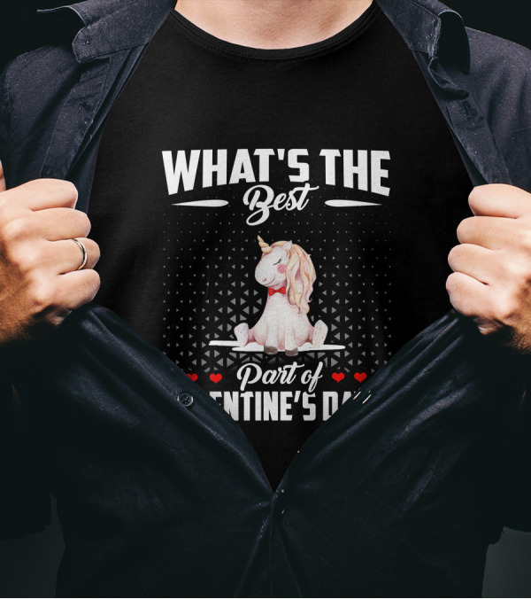 What's The Best Part Of Valentine's Day Unicorn T-Shirt