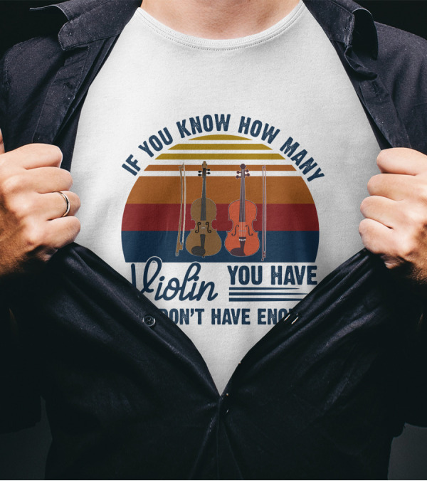 If You Know How Many Violin You Have You Don't Have Enough Retro Sunset T-Shirt