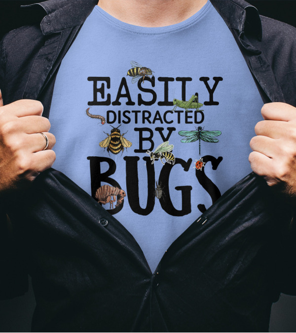 Easily Distracted By Bugs With Bees Dragonfly Ladybug Armadillo T-Shirt