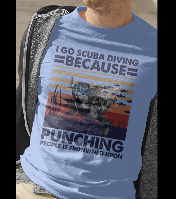 I Go Scuba Diving Because Punching People Is Frowned Upon Bubble-Blowing Cat With Fish T-Shirt