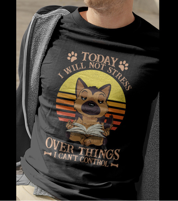 Today I Will Not Stress Over Things I Can't Control German Shepherd Retro Sunset T-Shirt