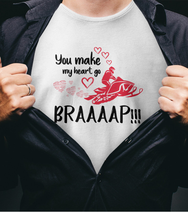 Snowmobile You Make My Heart Go Braaap With Hearts And Rider T-Shirt