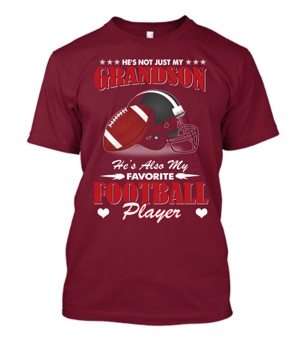 He's Not Just My Grandson He's Also My Favorite Football Player Football Helmet And Ball T-Shirt