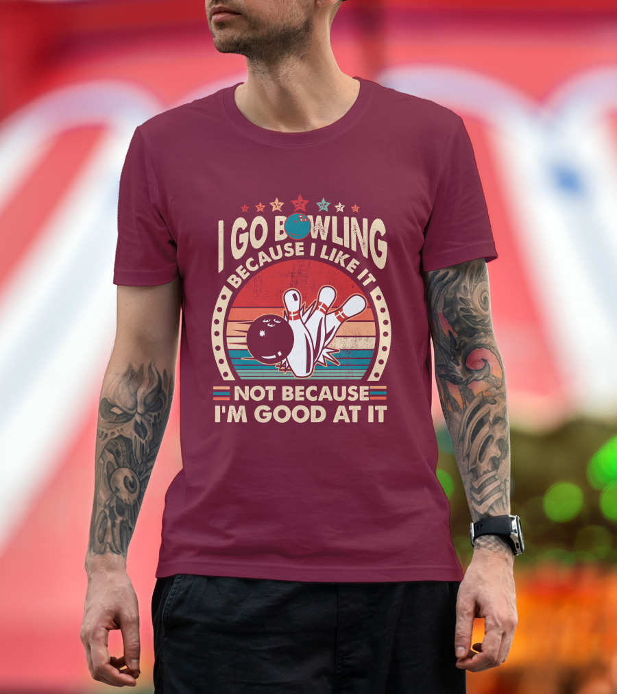 I Go Bowling Because I Like It Not Because I'm Good At It Retro Bowling Ball and Pins T-Shirt