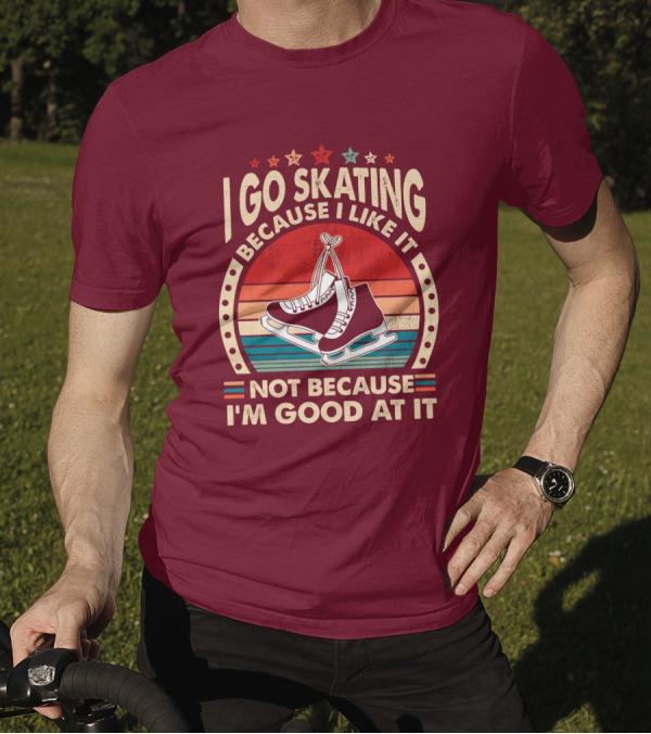 I Go Skating Because I Like It Not Because I'm Good At It Retro Ice Skates And Stars T-Shirt