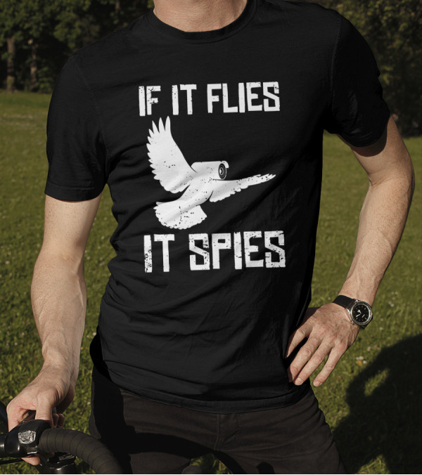 If It Flies It Spies Conspiracy Theory Birds Aren't Real Owl Drone Camera T-Shirt