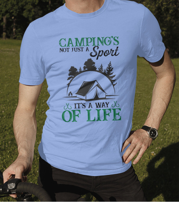 CAMPING'S NOT JUST A SPORT IT'S A WAY OF LIFE Tent Trees Scenic T-Shirt