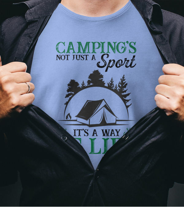 CAMPING'S NOT JUST A SPORT IT'S A WAY OF LIFE Tent Trees Scenic T-Shirt