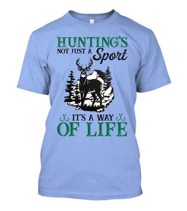 Hunting’s Not Just A Sport It’s A Way Of Life Deer In Forest T-Shirt