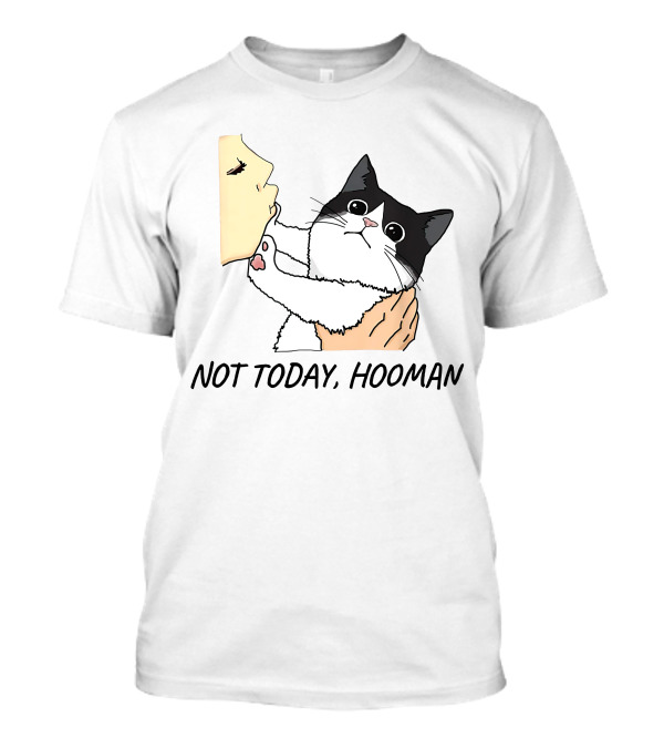 Not Today Hooman Funny Chonky Cat Resisting Cuddles T-Shirt