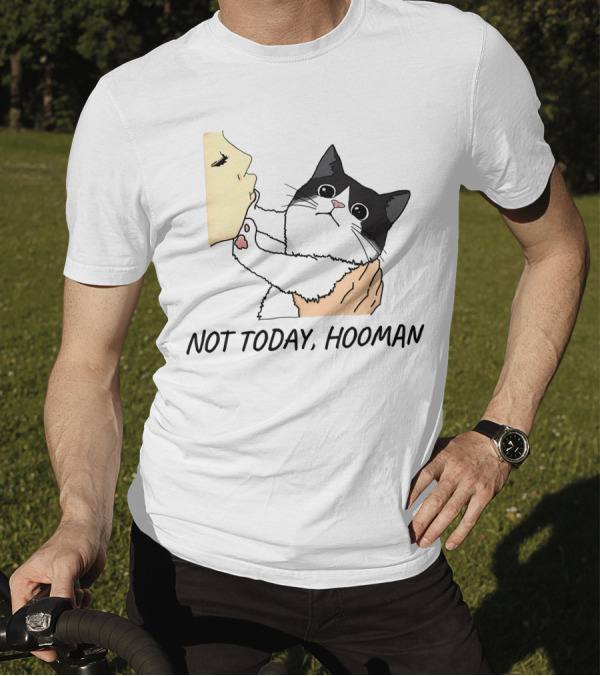Not Today Hooman Funny Chonky Cat Resisting Cuddles T-Shirt