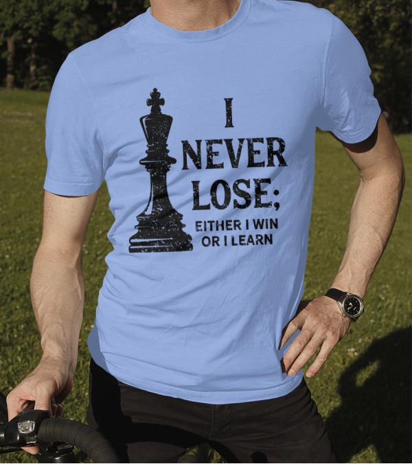 Classic Chess I Never Lose Either I Win Or Learn T-Shirt