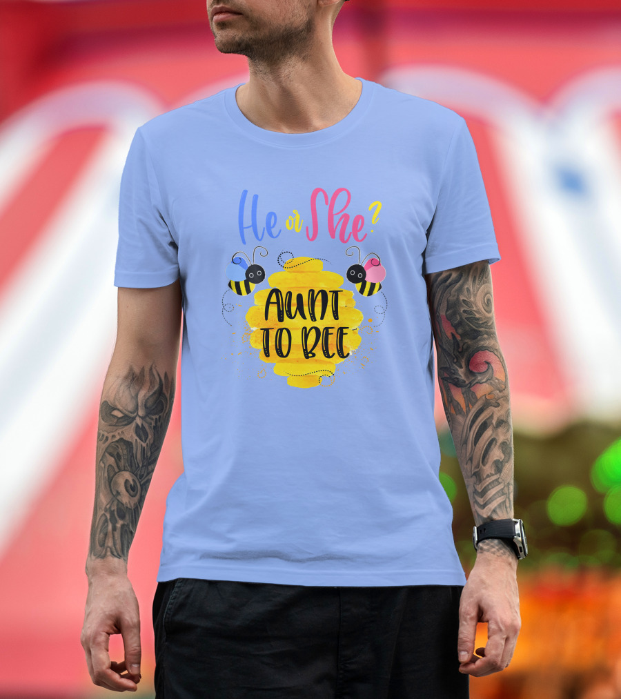 He or She Aunt to Bee Gender Reveal What Will It Bee T-Shirt