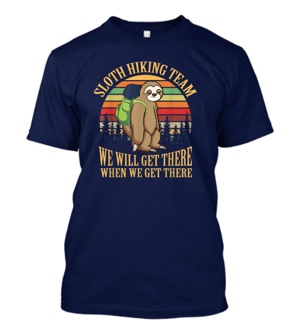 Sloth Hiking Team We Will Get There When We Get There Retro Sunset Backpack Forest Scene T-Shirt
