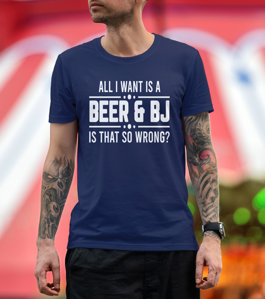 All I Want Is a Beer and BJ Is That So Wrong? Funny Twill Cap T-Shirt