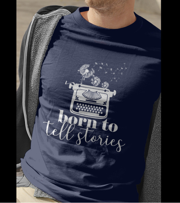 Born To Tell Stories Typewriter Dandelion T-Shirt