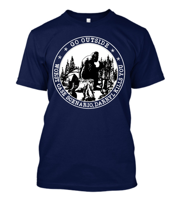 Go Outside Bigfoot Worst Case Scenario Darryl Kills You Forest Scene T-Shirt