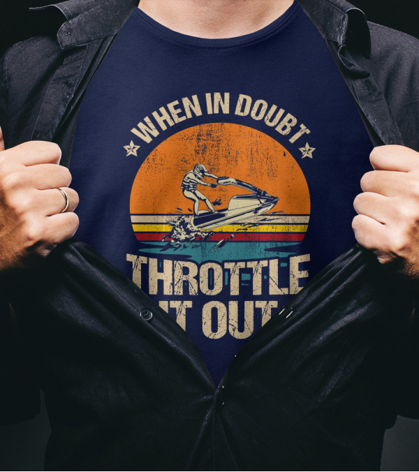 When In Doubt Throttle It Out Retro Jet Ski Rider Sunset Adventure T-Shirt