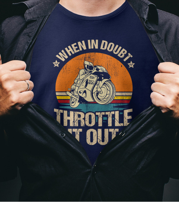 When In Doubt Throttle It Out Motorcycle Retro Sunset T-Shirt