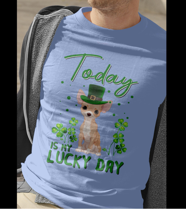 Chihuahua Classic Today Is My Lucky Day With Shamrocks And Leprechaun Hat T-Shirt
