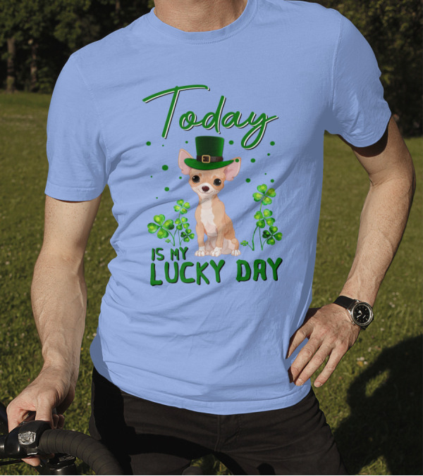 Chihuahua Classic Today Is My Lucky Day With Shamrocks And Leprechaun Hat T-Shirt