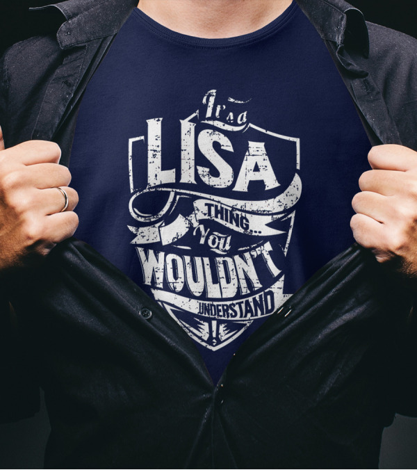 Its Lisa Thing You Wouldn't Understand T-Shirt