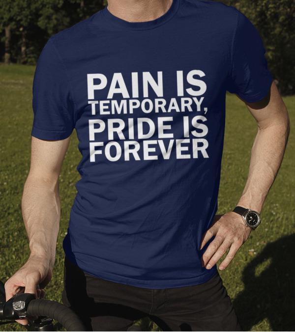 Pain Is Temporary Pride Is Forever Mens Running Motivation T-Shirt