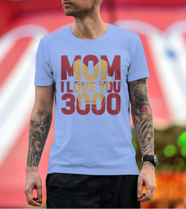 Premium T-Shirt: Mom I Love You 3000 Iron Man Mask Avengers Endgame T-Shirt Mom I Love You 3000 Iron Man Mask Avengers Endgame T-Shirt