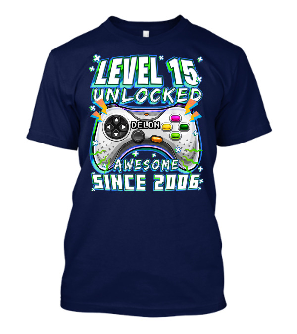 Level 15 Unlocked Awesome Since 2006 Delon Video Game Controller Birthday T-Shirt