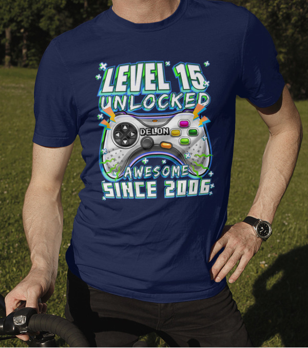 Level 15 Unlocked Awesome Since 2006 Delon Video Game Controller Birthday T-Shirt
