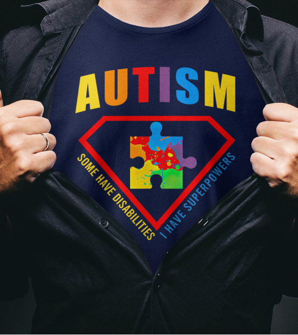 AUTISM Some Have Disabilities I Have Superpowers Puzzle Shield T-Shirt