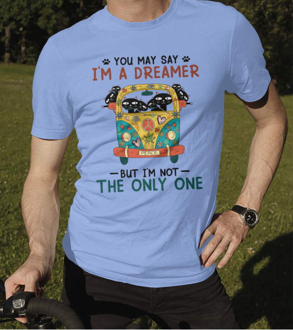 You May Say I'm A Dreamer Cat-Themed Peace Bus But I'm Not The Only One T-Shirt
