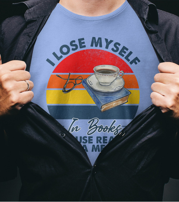 I Lose Myself In Books Because Reality Is A Mess Coffee And Glasses On Book Retro Sunset T-Shirt
