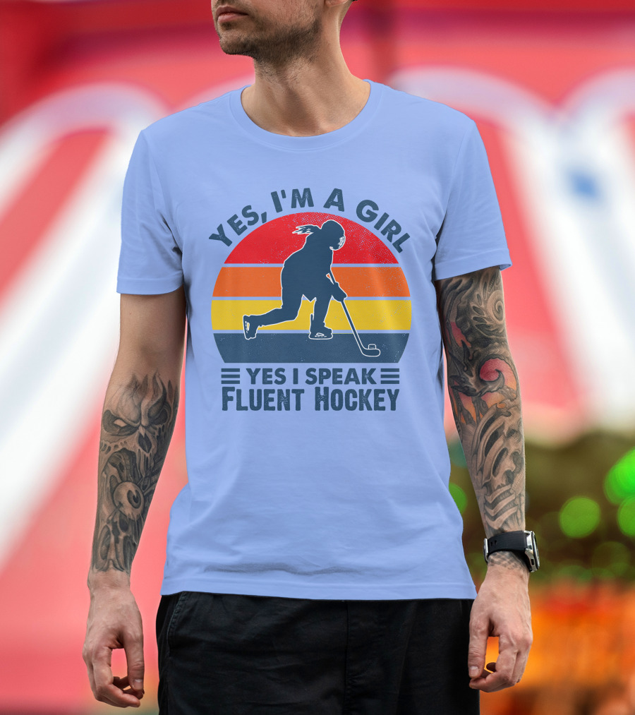 Yes I'm a Girl Yes I Speak Fluent Hockey Retro T-Shirt