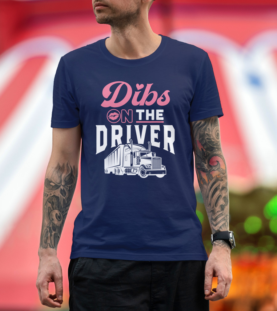 Dibs On The Driver Truck Graphic with Pink Lips and Heart T-Shirt