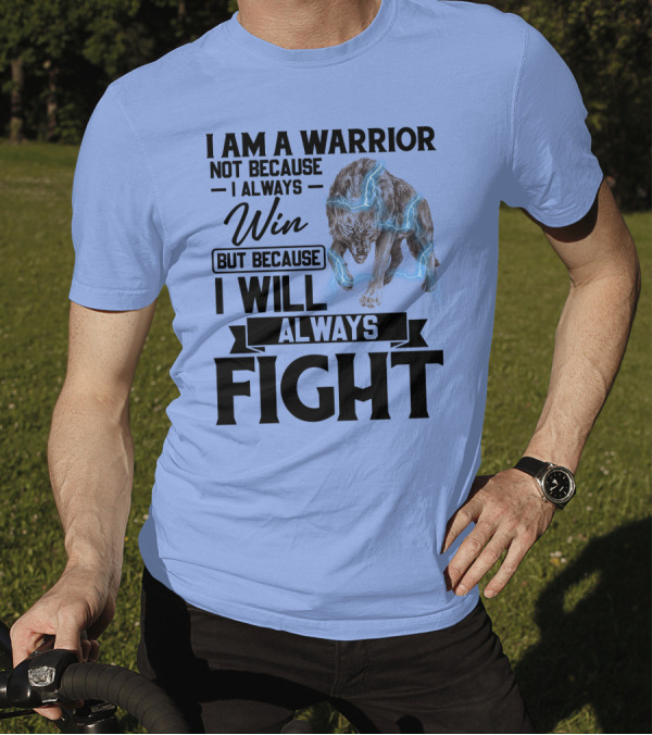 I Am A Warrior I Will Always Fight Electric Wolf T-Shirt