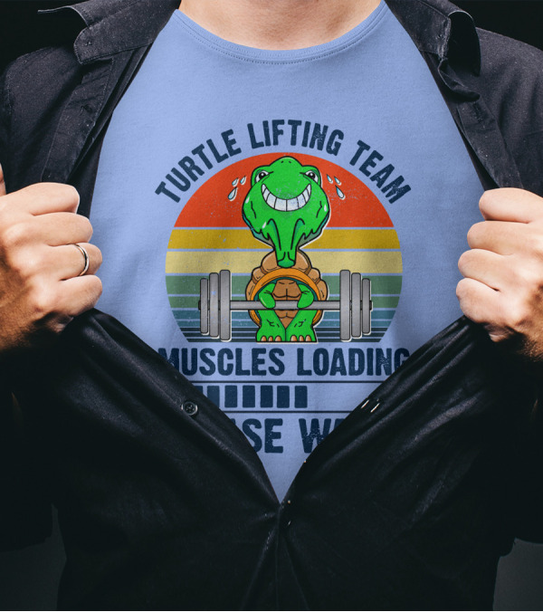 Turtle Lifting Team Muscles Loading Please Wait Retro Fitness Powerlifting T-Shirt