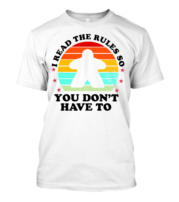 I Read The Rules So You Don't Have To Boardgame Meeple Retro Funny Board Game Player T-Shirt