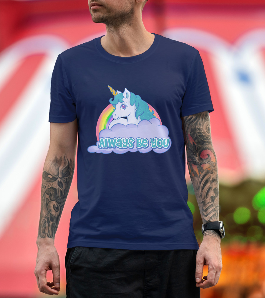 Always Be You Unicorn Rainbow Cloud T-Shirt