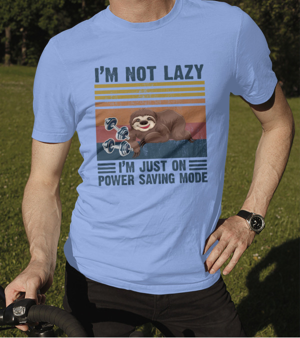 I'm Not Lazy I'm Just On Power Saving Mode RD Sloth With Dumbbells T-Shirt