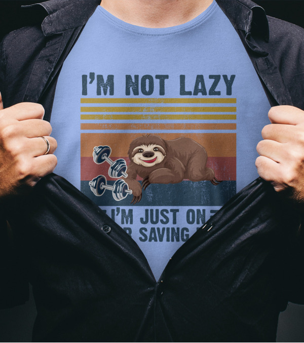 I'm Not Lazy I'm Just On Power Saving Mode RD Sloth With Dumbbells T-Shirt