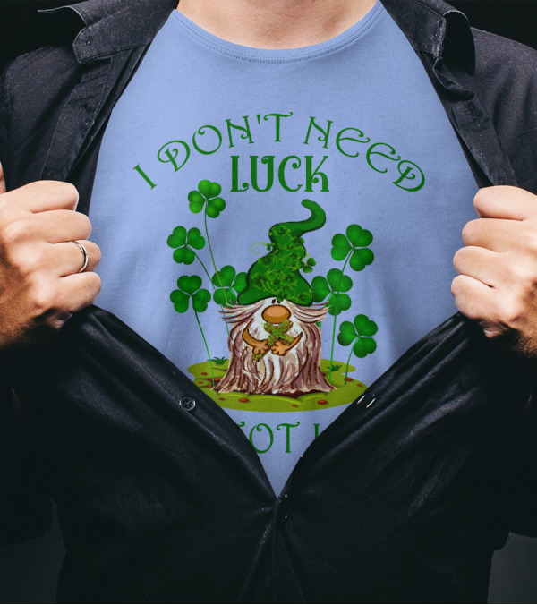 I Don't Need Luck I've Got Jesus Gnome And Shamrocks T-Shirt