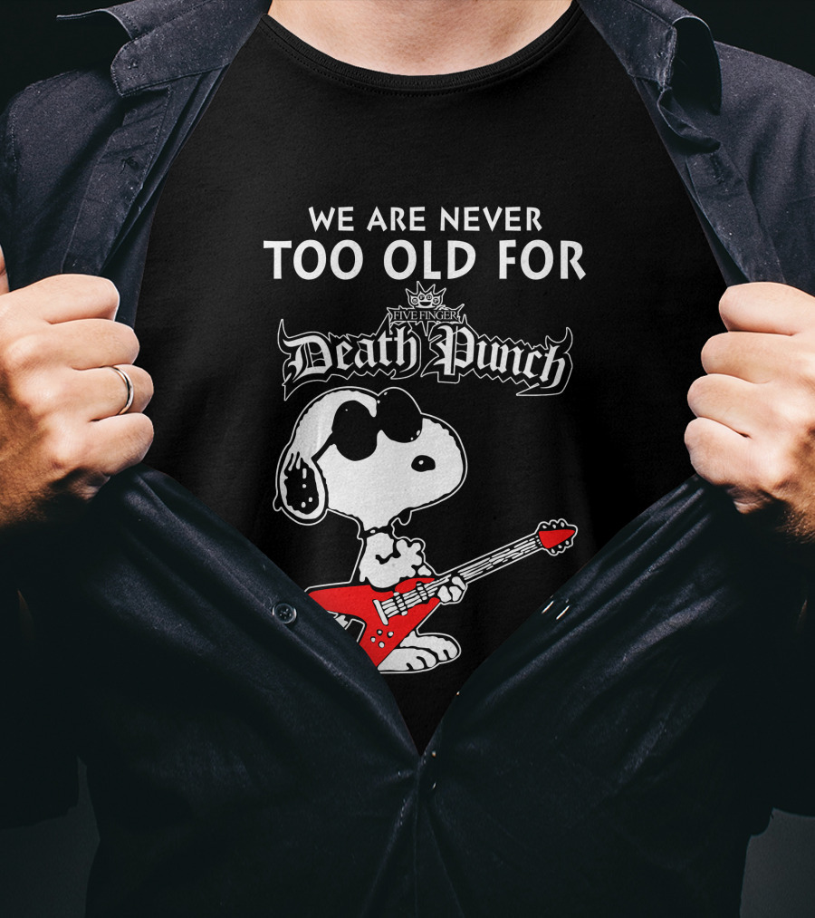 We Are Never Too Old For Five Finger Death Punch Snoopy Electric Guitar T-Shirt