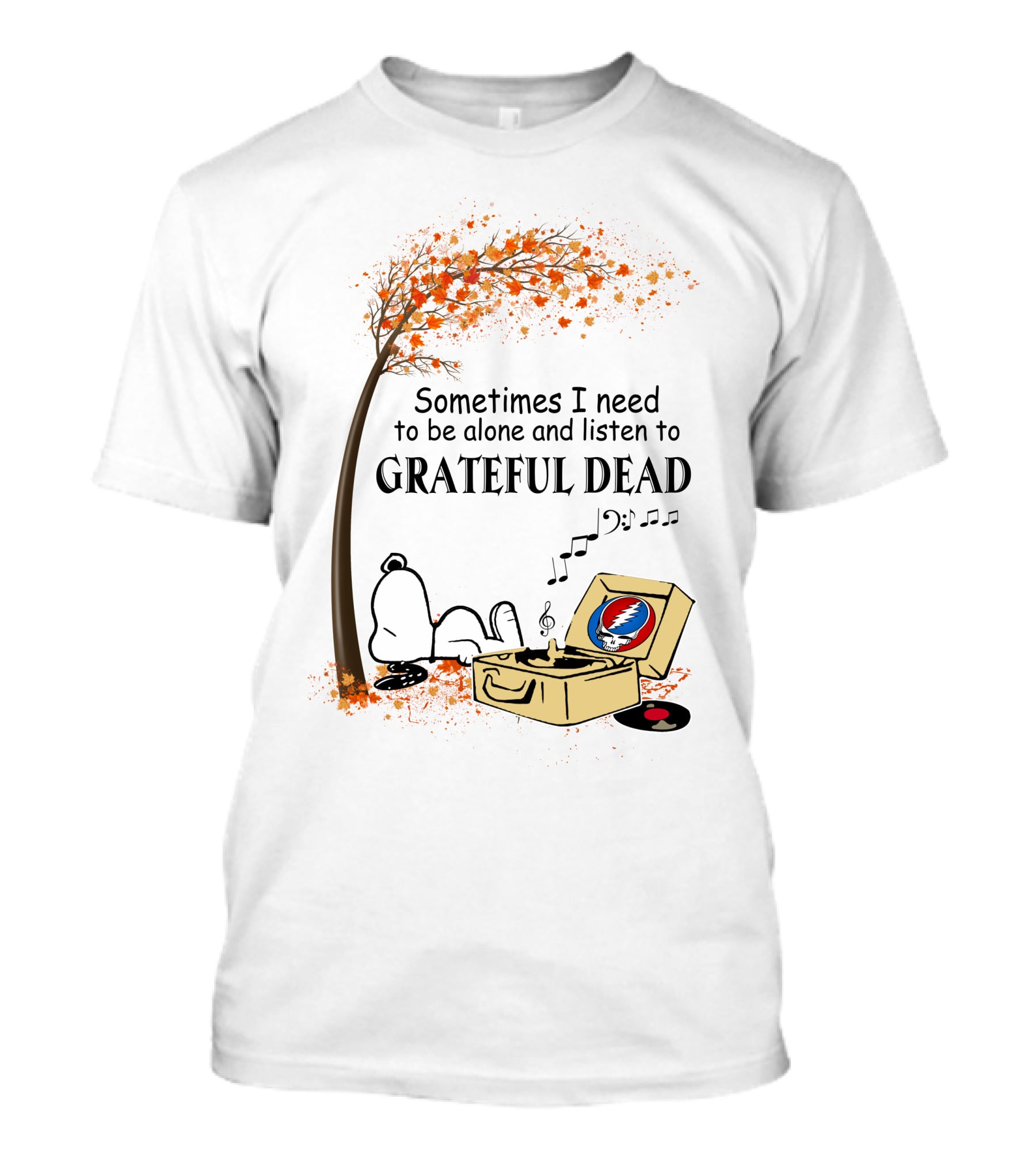 Sometimes I Need To Be Alone And Listen To Grateful Dead Snoopy T-Shirt