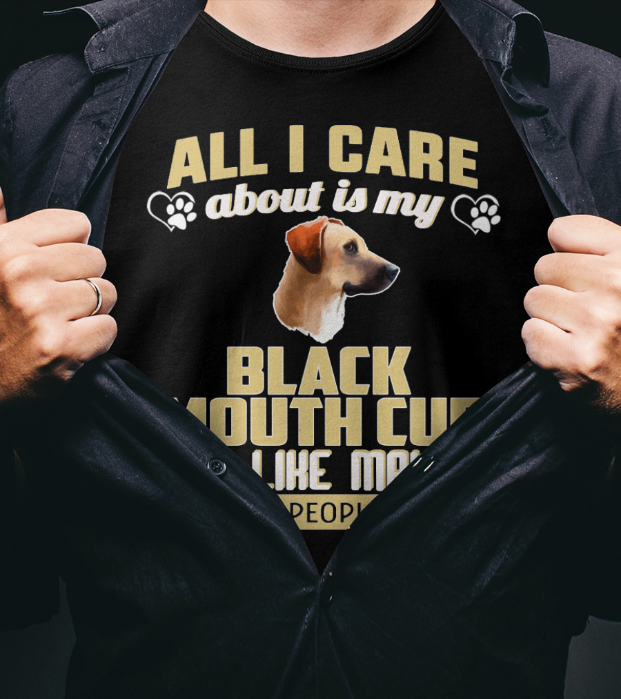 All I Care About Is My Black Mouth Cur And Like Maybe 3 People Dog Love Paw Prints T-Shirt