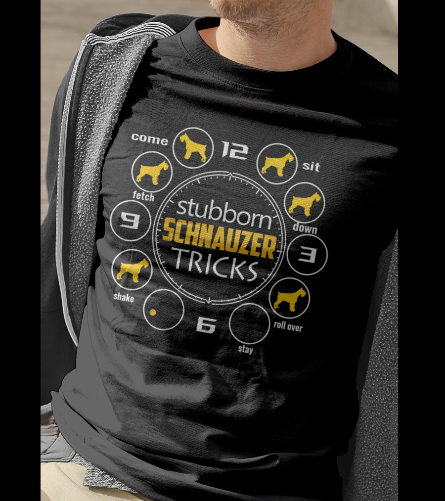 Stubborn Schnauzer Tricks Clock With Come Sit Fetch Down Shake Stay Roll Over T-Shirt